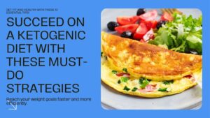 Ketogenic Diet Strategies